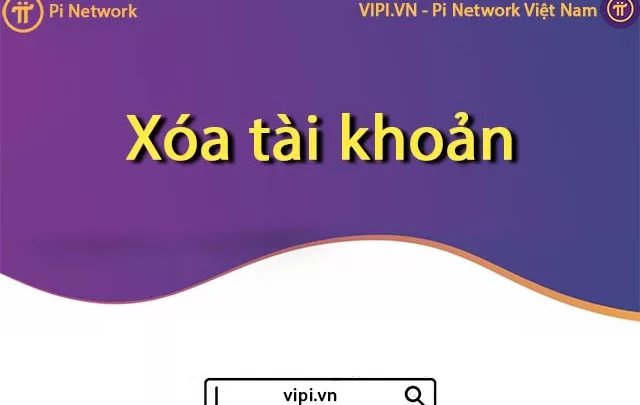 Pi Network Việt Nam - Xóa tài khoản